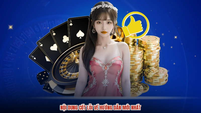 Nội dung cốt lõi về hướng dẫn mới nhất Nội dung cốt lõi về hướng dẫn mới nhất