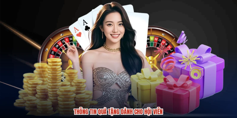 Thông tin quà tặng dành cho hội viên